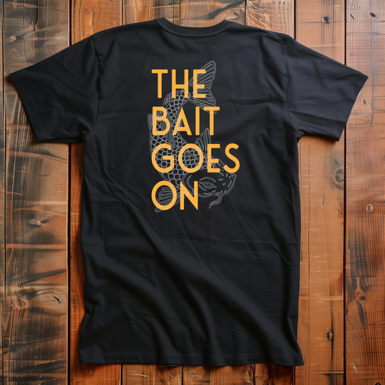 The Bait Goes On T-Shirt