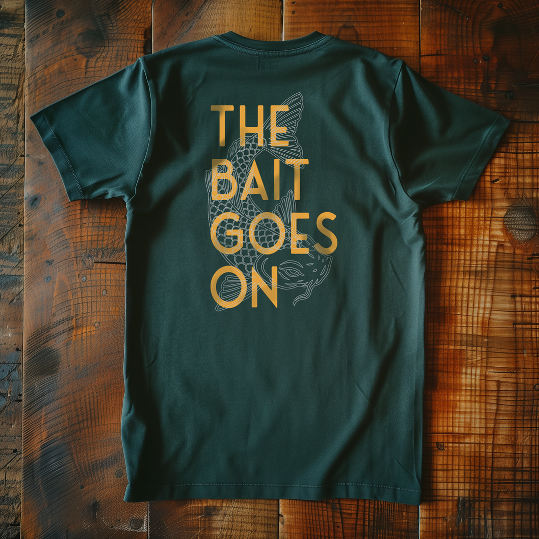 The Bait Goes On T-Shirt (Back Print)