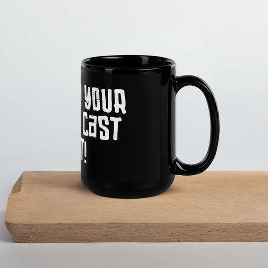 Make Your Next Cast Counter Black Glossy Mug